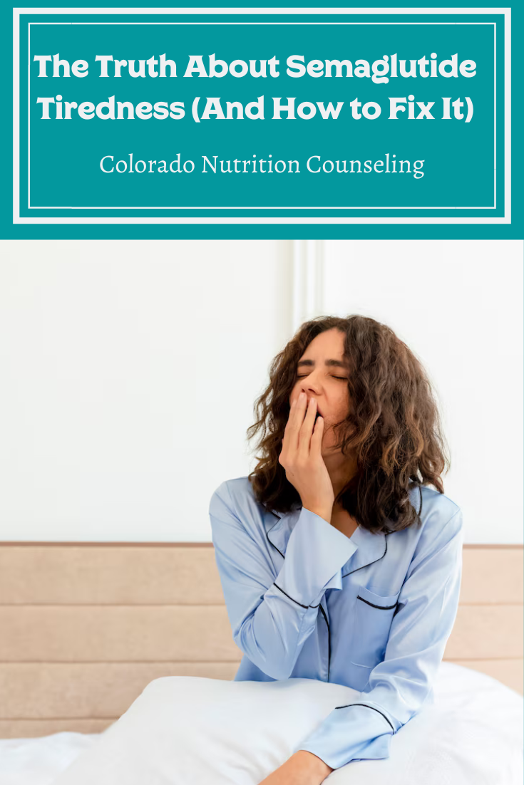 The Truth About Semaglutide Tiredness (And How to Fix It) • Colorado Nutrition Counseling, LLC The Truth About Semaglutide Tiredness (And How to Fix It) • Colorado Nutrition Counseling, LLC